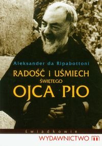 Radość i uśmiech ojca Pio Ripabottoni Alessandro