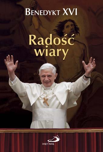 Radość wiary Benedykt XVI