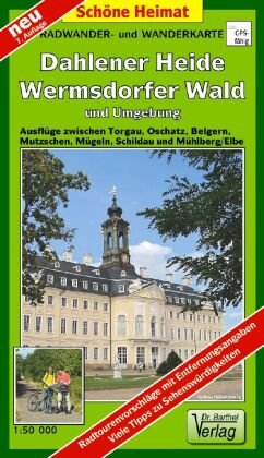 Radwander- und Wanderkarte Dahlener Heide, Wermsdorfer Wald und Umgebung 1 : 50 000 Barthel, Barthel Andreas Verlag