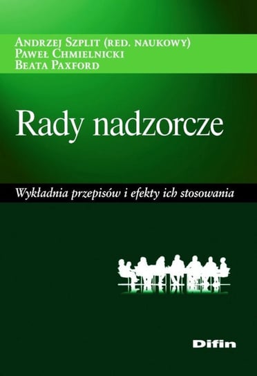 Rady nadzorcze Szplit Andrzej, Chmielnicki Paweł, Paxford Beata