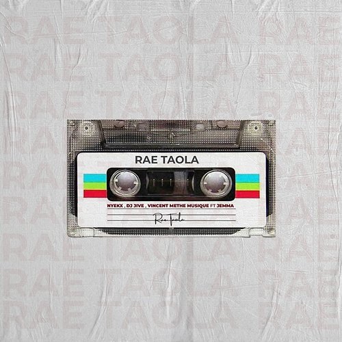 Raetaola & Vinvent Methe Musique feat. Jemma, Nyekx, DJ Jive