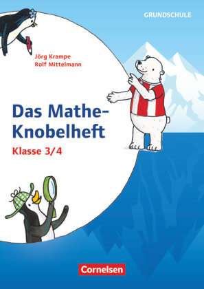 Rätseln und Üben in der Grundschule - Mathematik - Klasse 3/4 Cornelsen Verlag Scriptor