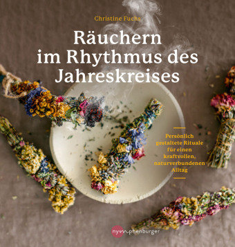 Räuchern im Rhythmus des Jahreskreises Nymphenburger Franckh-Kosmos