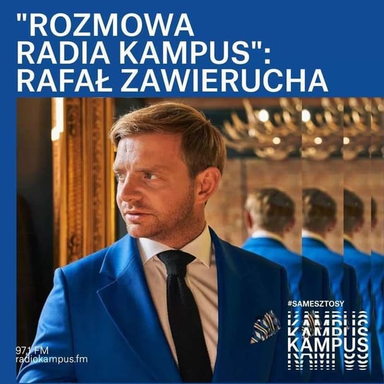 Rafał Zawierucha - Rozmowa Radia Kampus - podcast Radio Kampus, Malinowski Robert