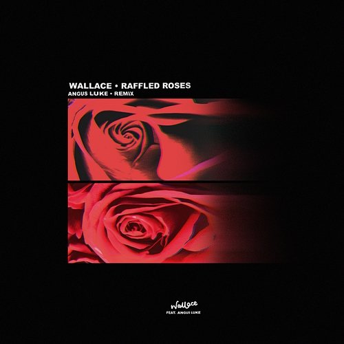 Raffled Roses Wallace feat. Angus Luke