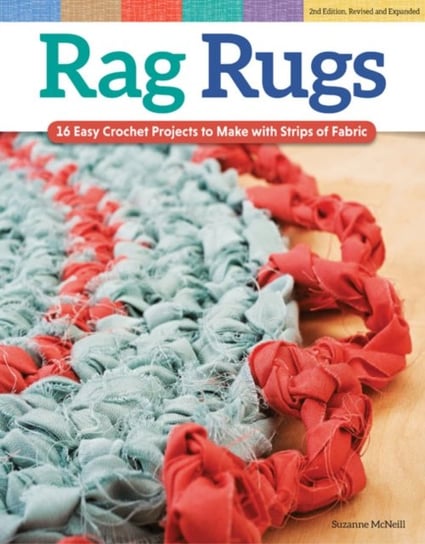 Rag Rugs, Revised Edition Mcneill Suzanne