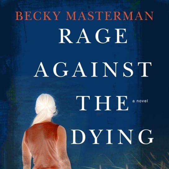 Rage Against the Dying Masterman Becky