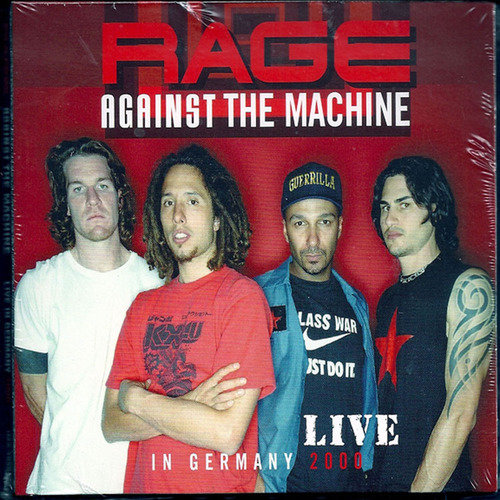 Rage Against the Machine. Live In Germany 2000 Rage Against the Machine