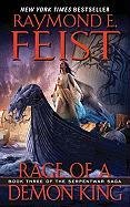 Rage of a Demon King: Book Three of the Serpentwar Saga Feist Raymond E.