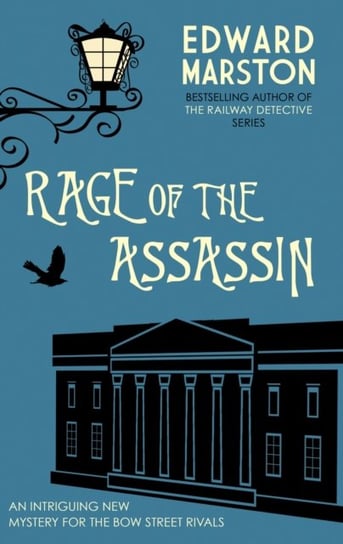 Rage Of The Assassin: The Compelling Historical Mystery Packed With Twists And Turns Edward Marston