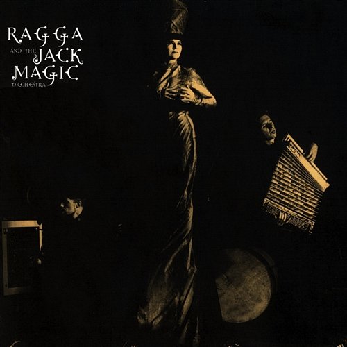 Ragga & The Jack Magic Orchestra Ragga & The Jack Magic Orchestra