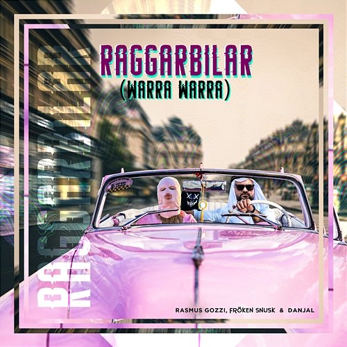 RAGGARBILAR (WARRA WARRA) Rasmus Gozzi, FRÖKEN SNUSK, DANJAL