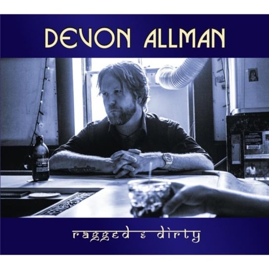 Ragged & Dirty Devon Allman