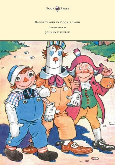 Raggedy Ann in Cookie Land - Illustrated by Johnny Gruelle Gruelle Johnny