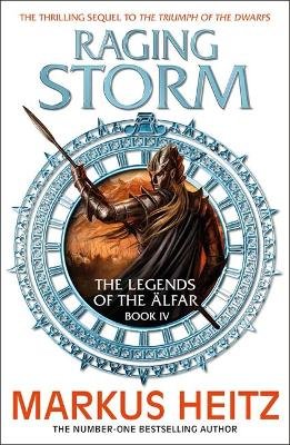 Raging Storm: The Legends of the Alfar Book IV Heitz Markus