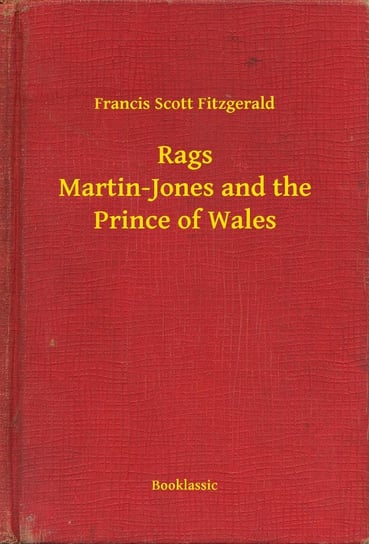 Rags Martin-Jones and the Prince of Wales Fitzgerald Scott F.