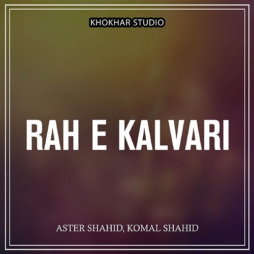Rah E Kalvari Aster Shahid