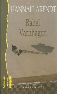 Rahel Varnhagen Arendt Hannah