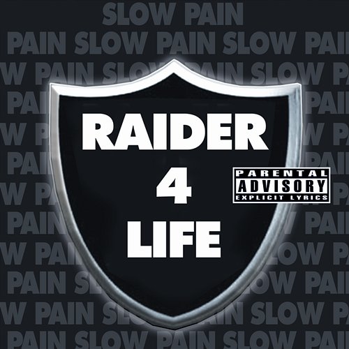 Raider 4 Life Slow Pain