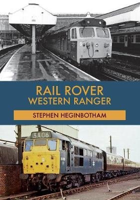 Rail Rover: Western Ranger Heginbotham Stephen