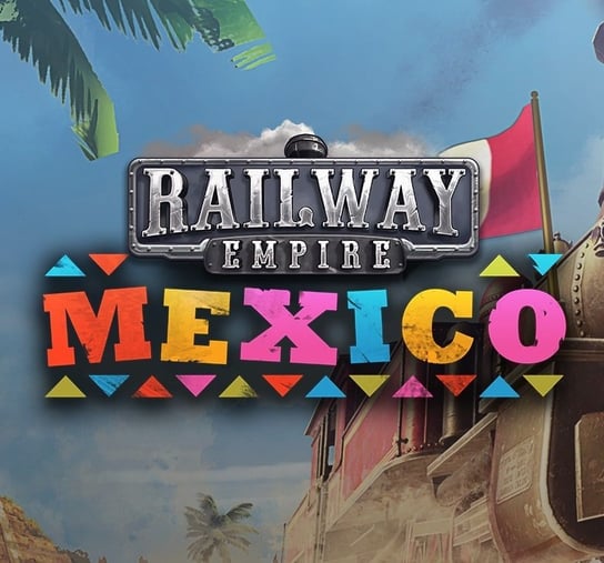 Railway Empire - Mexico Gaming Minds Studios