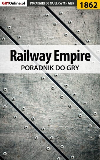 Railway Empire - poradnik do gry Kozik Mateusz mkozik