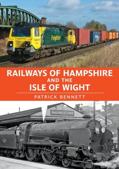 Railways of Hampshire and the Isle of Wight Patrick Bennett