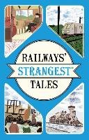 Railways' Strangest Tales Quinn Tom