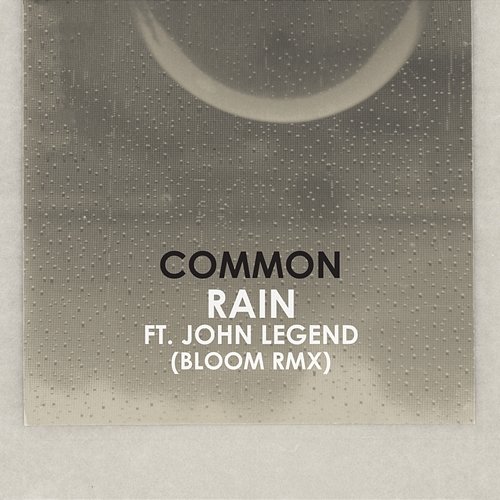 Rain Common feat. John Legend