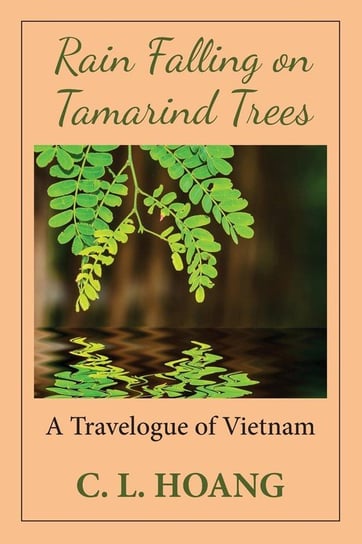 Rain Falling on Tamarind Trees Hoang C. L.
