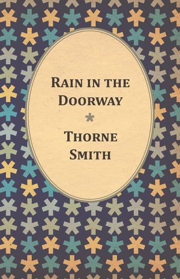 Rain in the Doorway Smith Thorne