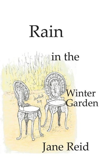Rain in the Winter Garden Reid Jane