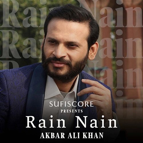 Rain Nain Akbar Ali Khan