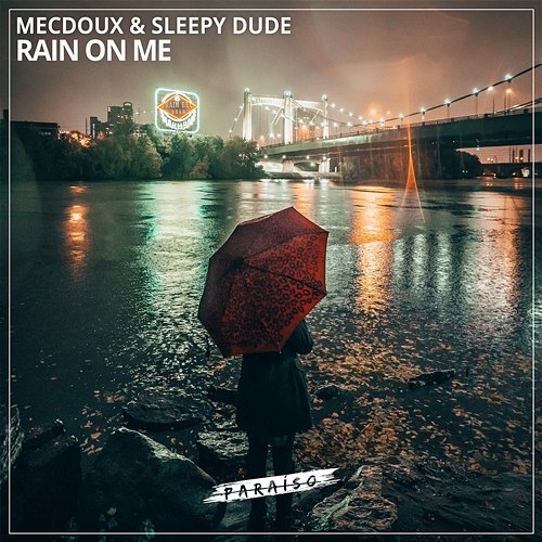 Rain On Me sleepy dude & Mecdoux