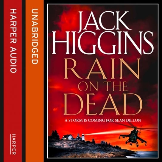 Rain on the Dead (Sean Dillon Series, Book 21) Higgins Jack