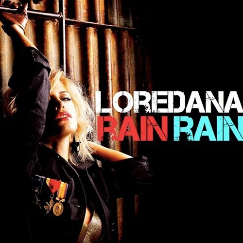 Rain Rain Loredana