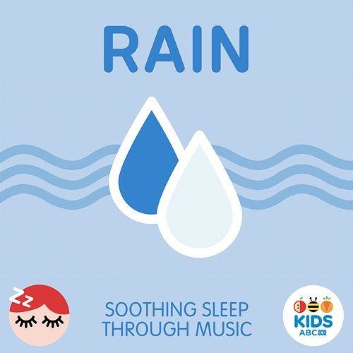 Rain - Soothing Sleep Through Music ABC Kids