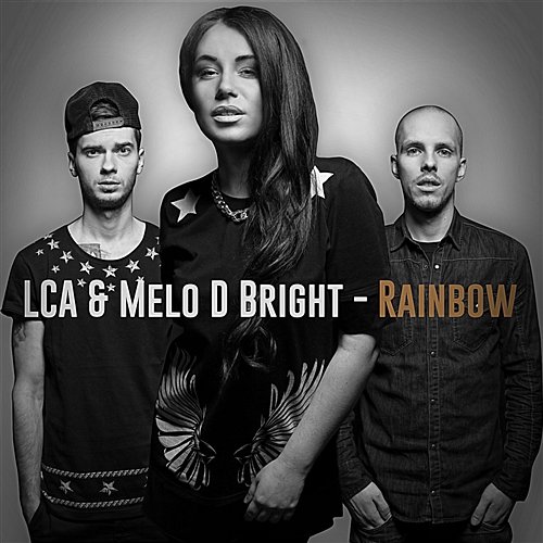 Rainbow LCA & Melo D Bright