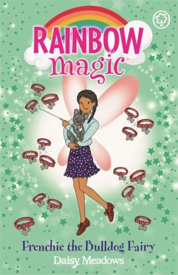 Rainbow Magic: Rainbow Magic: Frenchie the Bulldog Fairy: Puppy Care Fairies Book 2 Meadows Daisy