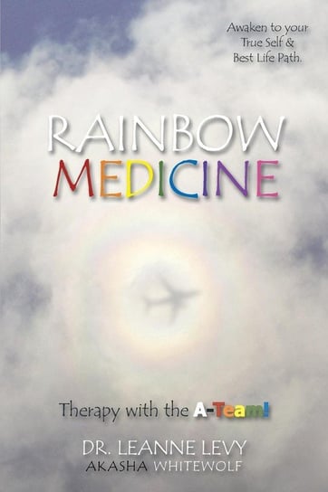 RAINBOW MEDICINE Dr. Leanne Levy ~ Akasha White Wolf