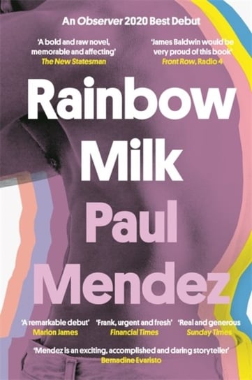 Rainbow Milk: an Observer 2020 Top 10 Debut Mendez Paul