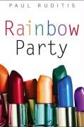 Rainbow Party Ruditis Paul