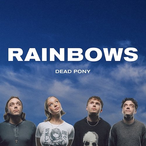 RAINBOWS Dead Pony