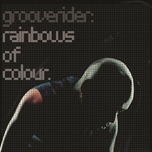 Rainbows Of Colour Grooverider