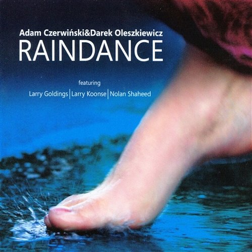Raindance Adam Czerwiński, Darek Oleszkiewicz