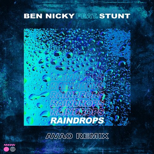 Raindrops Ben Nicky, Stunt, Avao