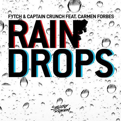 Raindrops Captain Crunch, Carmen Forbes, Fytch