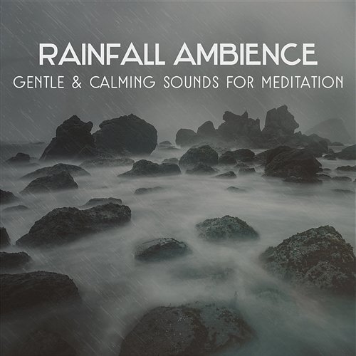 Rainfall Ambience – Gentle & Calming Sounds for Relaxation, Struggling with Insomnia, Music for Rest and Liquid Dreams Spiritual Healing Music Universe