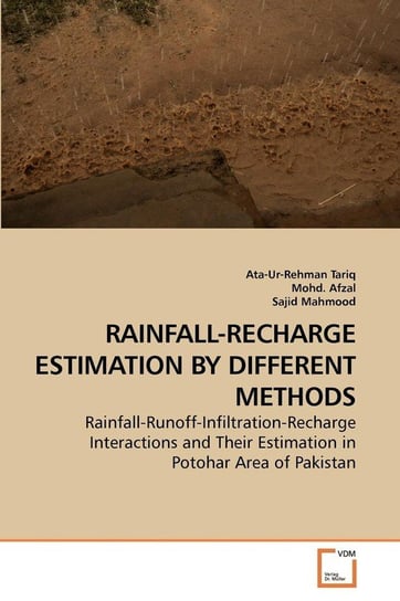 RAINFALL-RECHARGE ESTIMATION BY DIFFERENT METHODS Tariq Ata-Ur-Rehman