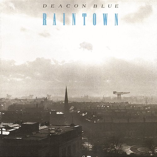 Raintown Deacon Blue